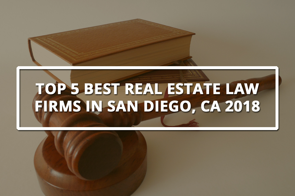Top 5 Best Real Estate Law Firms in San Diego, CA 2018 Resources